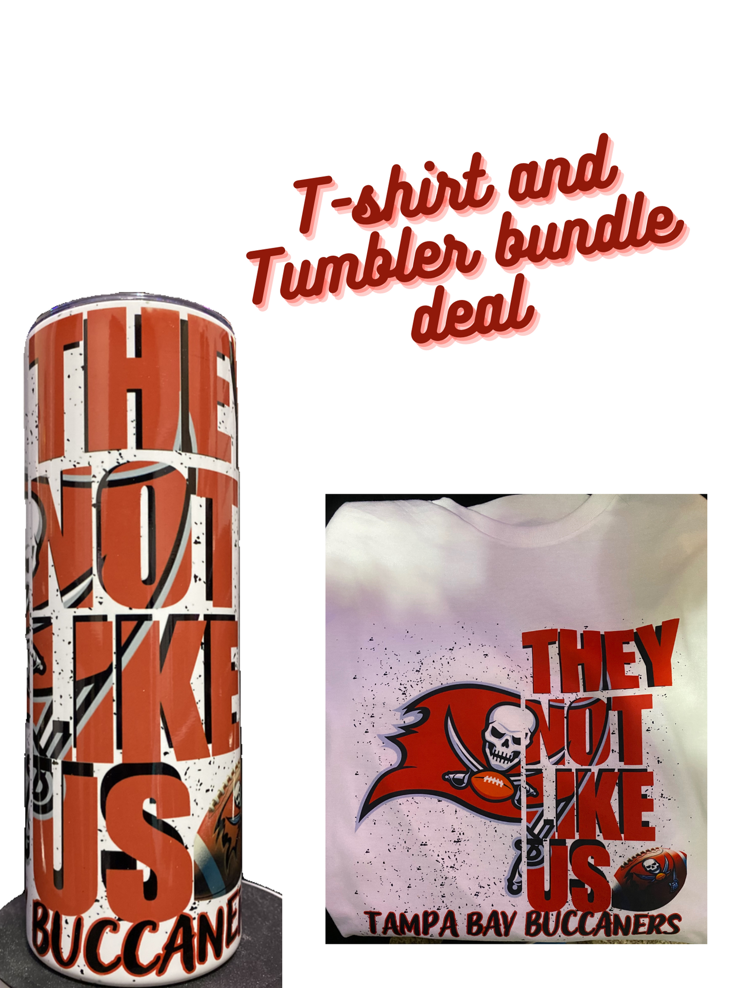 T-shirt and tumbler bundle deal ( They not like us)